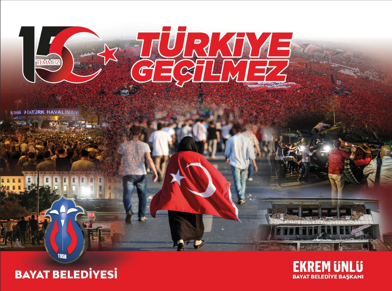 BAYAT BELEDİYE BAŞKANI ÜNLÜ'NÜN 15 TEMMUZ MESAJI